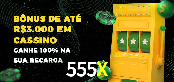 555X melhor bônus de depósito