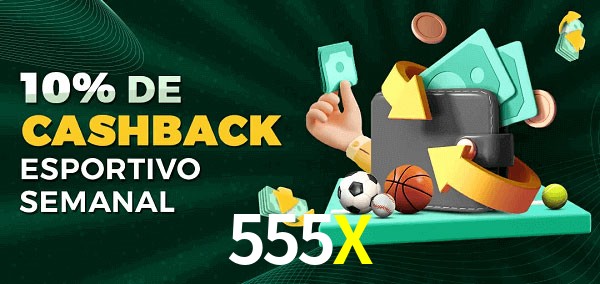 10% de bônus de cashback na 555X